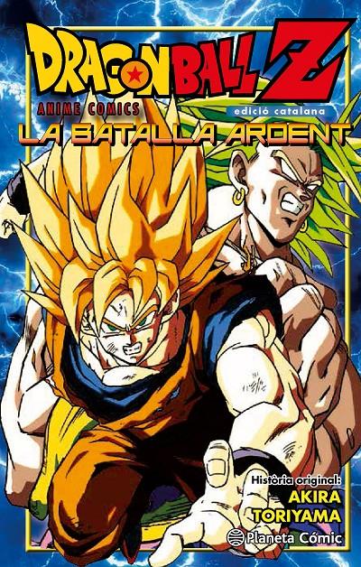 DRAGON BALL Z. LA BATALLA ARDENT | 9788416308965 | TORIYAMA, AKIRA | Galatea Llibres | Llibreria online de Reus, Tarragona | Comprar llibres en català i castellà online