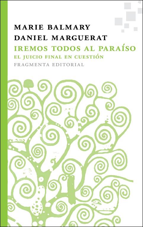 IREMOS TODOS AL PARAÍSO | 9788492416790 | BALMARY, MARIE/MARGUERAT, DANIEL | Galatea Llibres | Llibreria online de Reus, Tarragona | Comprar llibres en català i castellà online