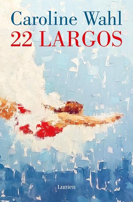 22 LARGOS | 9788426430823 | WAHL, CAROLINE | Galatea Llibres | Llibreria online de Reus, Tarragona | Comprar llibres en català i castellà online