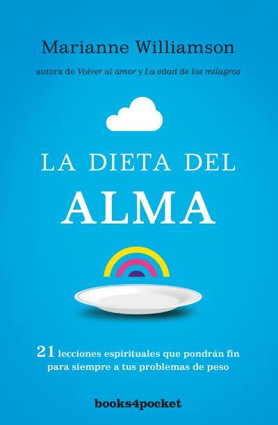 LA DIETA DEL ALMA | 9788415870890 | WILLIAMSON, MARIANNE | Galatea Llibres | Librería online de Reus, Tarragona | Comprar libros en catalán y castellano online