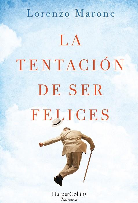 LA TENTACION DE SER FELICES | 9788491390046 | MARONE, LORENZO | Galatea Llibres | Llibreria online de Reus, Tarragona | Comprar llibres en català i castellà online