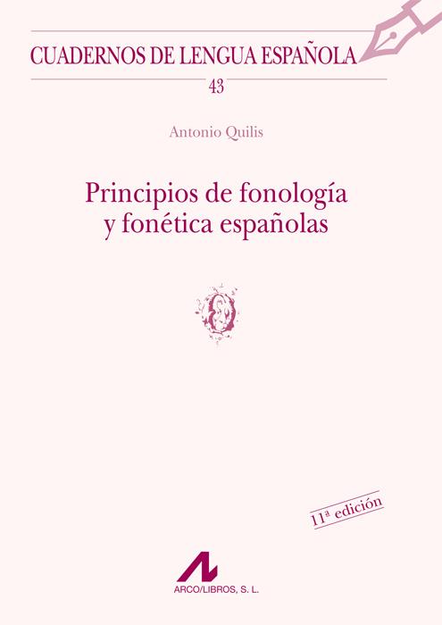 PRINCIPIOS DE FONOLOGIA Y FONETICA ESPAÑOLAS | 9788476352502 | QUILIS, ANTONIO | Galatea Llibres | Llibreria online de Reus, Tarragona | Comprar llibres en català i castellà online