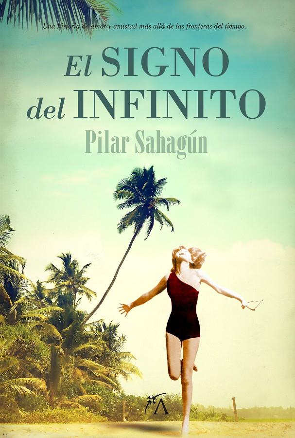 EL SIGNO DEL INFINITO | 9788416002030 | SAHAGÚN GONZÁLEZ, PILAR | Galatea Llibres | Llibreria online de Reus, Tarragona | Comprar llibres en català i castellà online