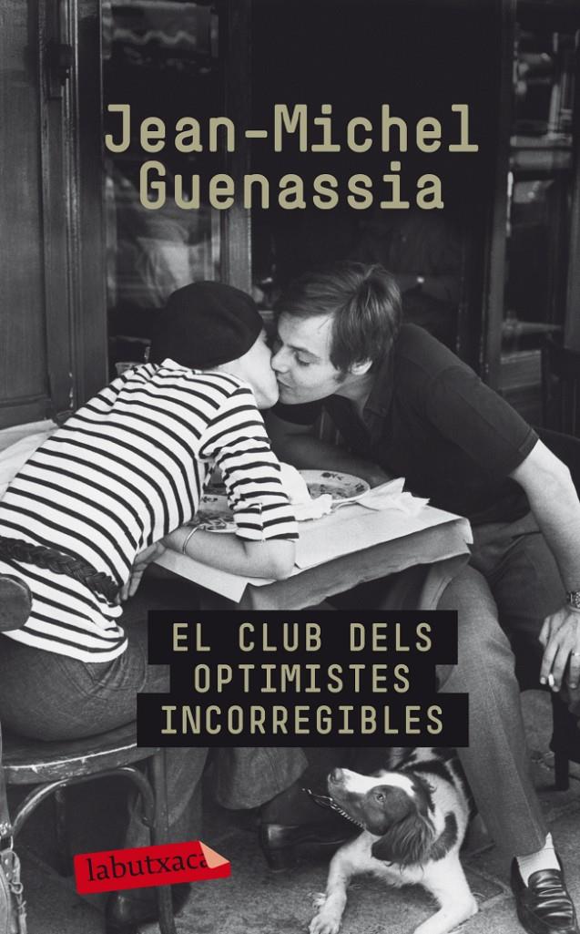 EL CLUB DELS OPTIMISTES INCORREGIBLES | 9788499304595 | GUENASSIA, JEAN-MICHEL | Galatea Llibres | Llibreria online de Reus, Tarragona | Comprar llibres en català i castellà online