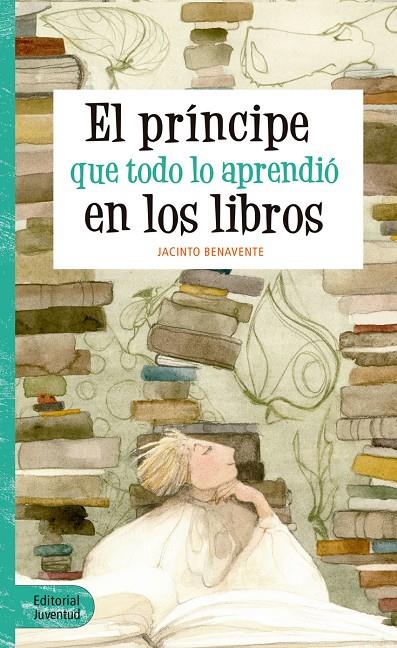 EL PRÍNCIPE QUE TODO LO APRENDIÓ EN LOS LIBROS | 9788426144065 | BENAVENTE MARTÍNEZ, JACINTO | Galatea Llibres | Llibreria online de Reus, Tarragona | Comprar llibres en català i castellà online