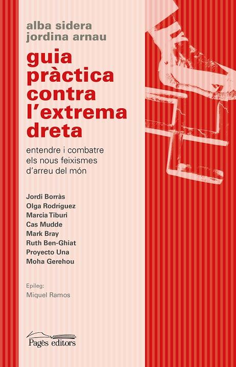 GUIA PRÀCTICA CONTRA L'EXTREMA DRETA | 9788413033730 | ARNAU ROIG, JORDINA/SIDERA GALLART, ALBA | Galatea Llibres | Llibreria online de Reus, Tarragona | Comprar llibres en català i castellà online