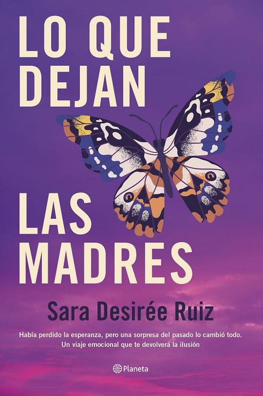 LO QUE DEJAN LAS MADRES | 9788408289043 | RUIZ, SARA DESIRÉE | Galatea Llibres | Llibreria online de Reus, Tarragona | Comprar llibres en català i castellà online