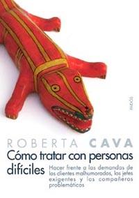 COMO TRATAR CON PERSONAS DIFICILES | 9788449317811 | CAVA, ROBERTA | Galatea Llibres | Llibreria online de Reus, Tarragona | Comprar llibres en català i castellà online