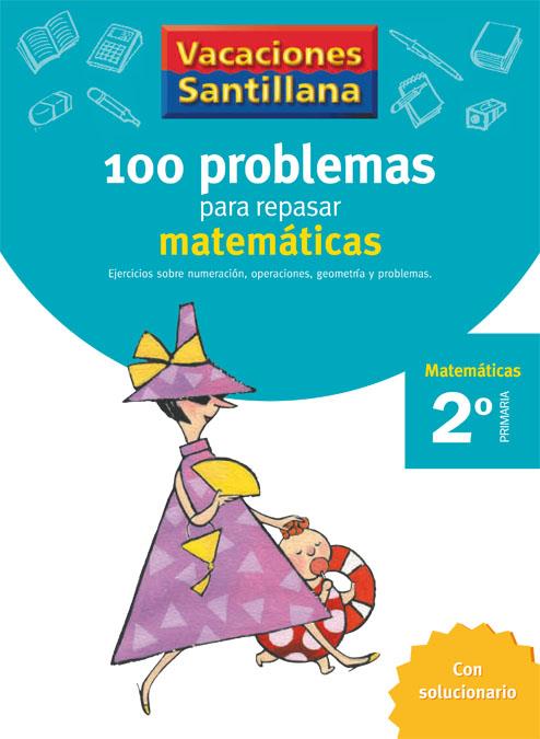 100 PROBLEMAS PARA REPASAR MATEMATICAS 2 PRIMARIA VACACIONES SANTILLANA | 9788429408386 | VARIOS AUTORES | Galatea Llibres | Llibreria online de Reus, Tarragona | Comprar llibres en català i castellà online