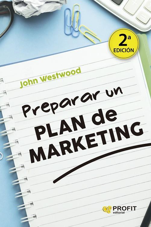 PREPARAR UN PLAN DE MARKETING N.E. | 9788419212290 | WESTWOOD, JOHN | Galatea Llibres | Llibreria online de Reus, Tarragona | Comprar llibres en català i castellà online