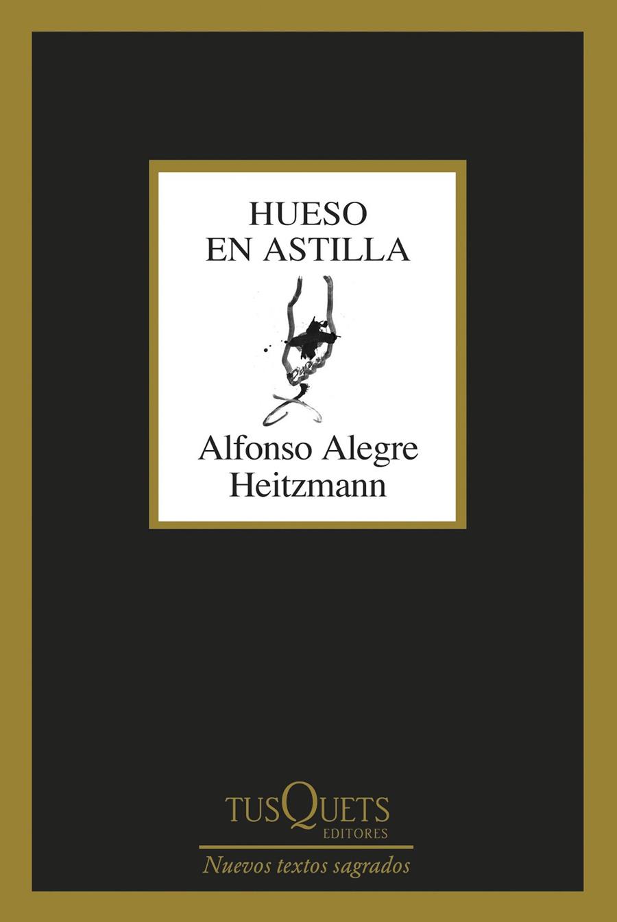 HUESO EN ASTILLA | 9788411075435 | ALEGRE HEITZMANN, ALFONSO | Galatea Llibres | Librería online de Reus, Tarragona | Comprar libros en catalán y castellano online