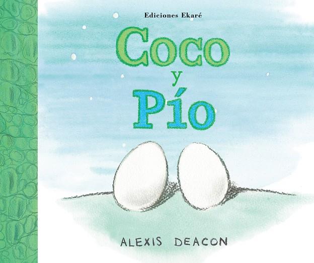 COCO Y PÍO | 9788493913854 | DEACON, ALEXIS | Galatea Llibres | Librería online de Reus, Tarragona | Comprar libros en catalán y castellano online