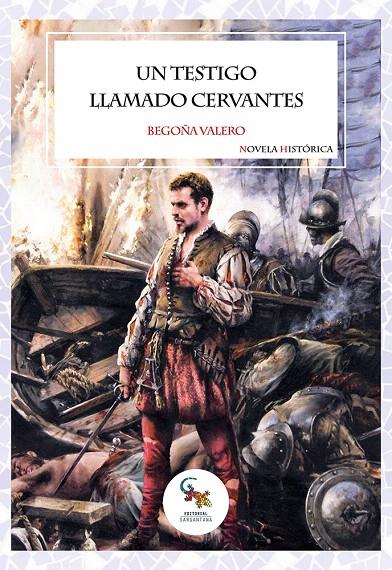 UN TESTIGO LLAMADO CERVANTES | 9788412751673 | VALERO, BEGOÑA | Galatea Llibres | Llibreria online de Reus, Tarragona | Comprar llibres en català i castellà online