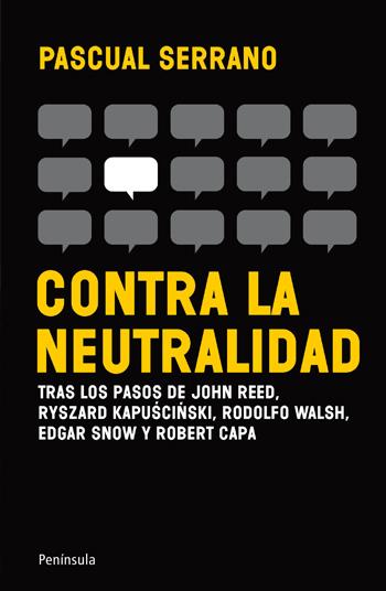 CONTRA LA NEUTRALIDAD | 9788499421148 | SERRANO, PASCUAL | Galatea Llibres | Llibreria online de Reus, Tarragona | Comprar llibres en català i castellà online