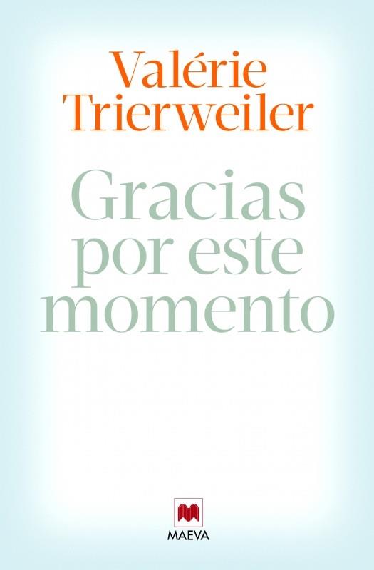 GRACIAS POR ESTE MOMENTO | 9788415893851 | TRIERWEILER, VALÉRIE | Galatea Llibres | Librería online de Reus, Tarragona | Comprar libros en catalán y castellano online