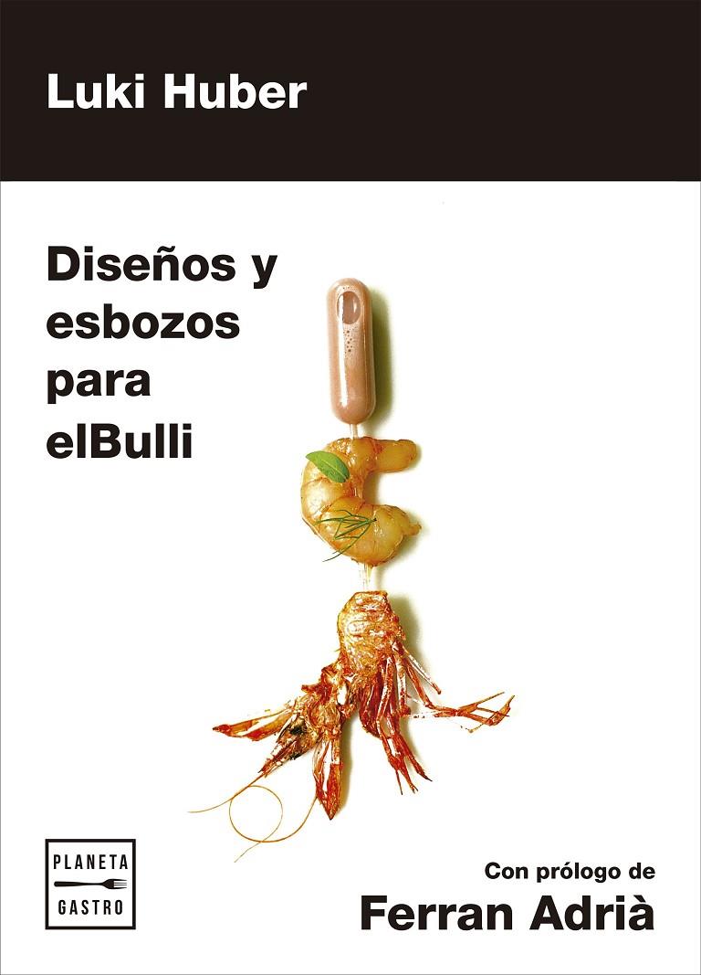 DISEñOS Y ESBOZOS PARA ELBULLI | 9788408181286 | HUBER, LUKI | Galatea Llibres | Llibreria online de Reus, Tarragona | Comprar llibres en català i castellà online