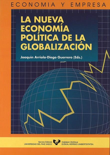 NUEVA ECONOMIA POLITICA DE LA GLOBALIZACION, LA | 9788483732939 | ARRIOLA, JOAQUIN (ED.) | Galatea Llibres | Llibreria online de Reus, Tarragona | Comprar llibres en català i castellà online