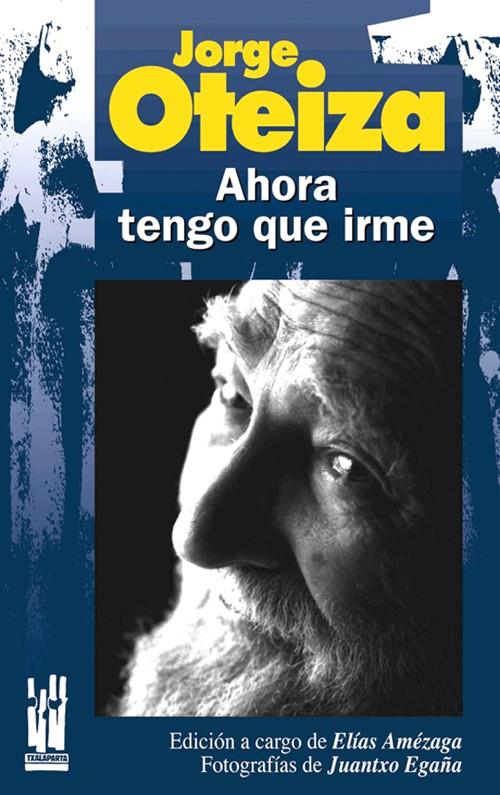 AHORA TENGO QUE IRME | 9788481362817 | OTEIZA, JORGE | Galatea Llibres | Llibreria online de Reus, Tarragona | Comprar llibres en català i castellà online