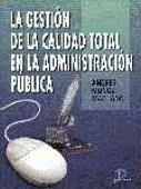 GESTION DE LA CALIDAD TOTAL EN LA ADMINISTRACION PUBLICA, LA | 9788479784133 | MUÑOZ MACHADO, ANDRES | Galatea Llibres | Llibreria online de Reus, Tarragona | Comprar llibres en català i castellà online