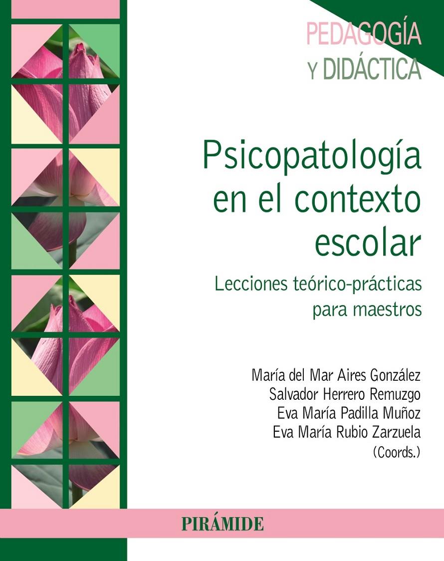 PSICOPATOLOGÍA EN EL CONTEXTO ESCOLAR | 9788436834475 | AIRES GONZÁLEZ, MARÍA DEL MAR/HERRERO REMUZGO, SALVADOR/PADILLA MUÑOZ, EVA MARÍA/RUBIO ZARZUELA, EVA | Galatea Llibres | Librería online de Reus, Tarragona | Comprar libros en catalán y castellano online