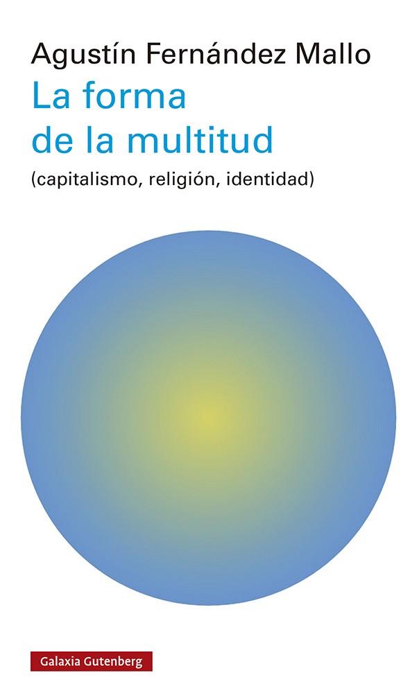 LA FORMA DE LA MULTITUD | 9788419392503 | FERNÁNDEZ MALLO, AGUSTÍN | Galatea Llibres | Llibreria online de Reus, Tarragona | Comprar llibres en català i castellà online