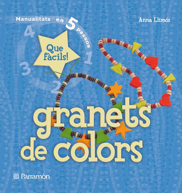 GRANETS DE COLOR | 9788434229051 | LLIMOS, ANNA | Galatea Llibres | Librería online de Reus, Tarragona | Comprar libros en catalán y castellano online