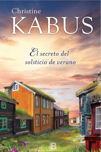 EL SECRETO DEL SOLSTICIO DE VERANO | 9788466659727 | KABUS, CHRISTINE | Galatea Llibres | Llibreria online de Reus, Tarragona | Comprar llibres en català i castellà online