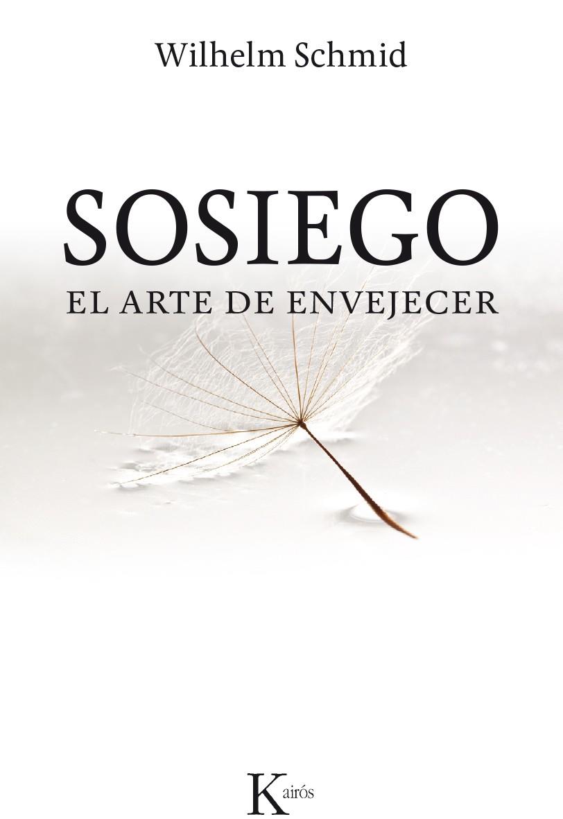 SOSIEGO | 9788499884394 | SCHMID, WILHELM | Galatea Llibres | Librería online de Reus, Tarragona | Comprar libros en catalán y castellano online