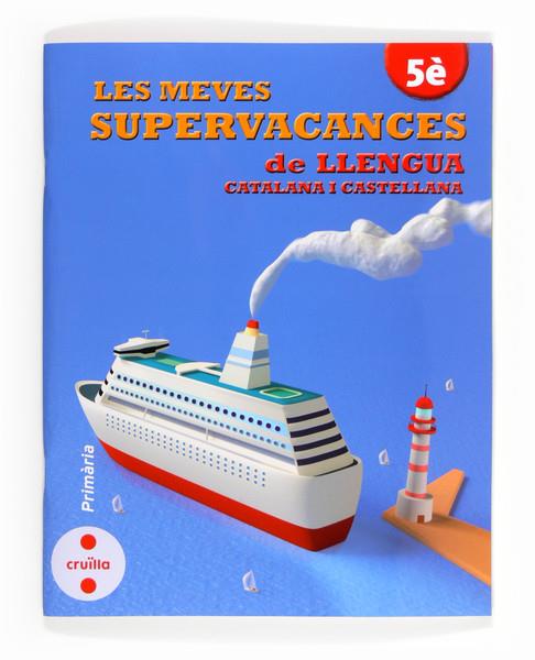 LES MEVES SUPERVACANCES DE LLENGUA CATALANA I CASTELLANA 5E PRIMARIA | 9788466132527 | EQUIP EDITORIAL CRUÏLLA, | Galatea Llibres | Librería online de Reus, Tarragona | Comprar libros en catalán y castellano online