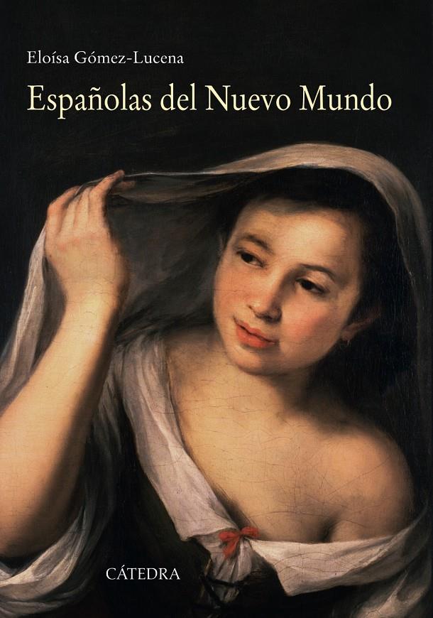 ESPAÑOLAS DEL NUEVO MUNDO | 9788437632025 | GÓMEZ-LUCENA, ELOÍSA | Galatea Llibres | Llibreria online de Reus, Tarragona | Comprar llibres en català i castellà online