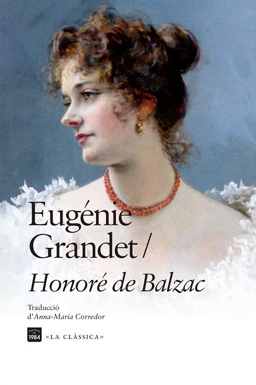 EUGÉNIE GRANDET | 9788418858963 | BALZAC, HONORÉ DE | Galatea Llibres | Librería online de Reus, Tarragona | Comprar libros en catalán y castellano online