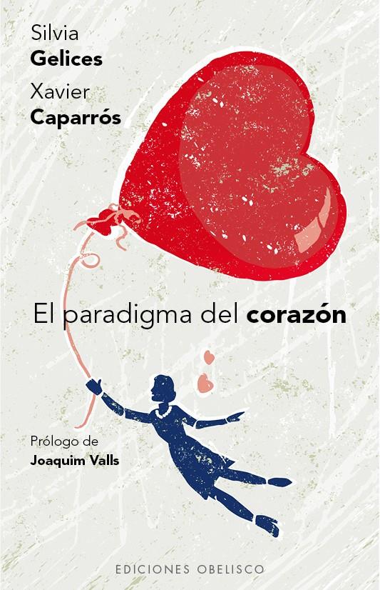 EL PARADIGMA DEL CORAZÓN | 9788491110170 | GELICES NIETO, SILVIA/CAPARROS OBIOLS, XAVIER | Galatea Llibres | Llibreria online de Reus, Tarragona | Comprar llibres en català i castellà online