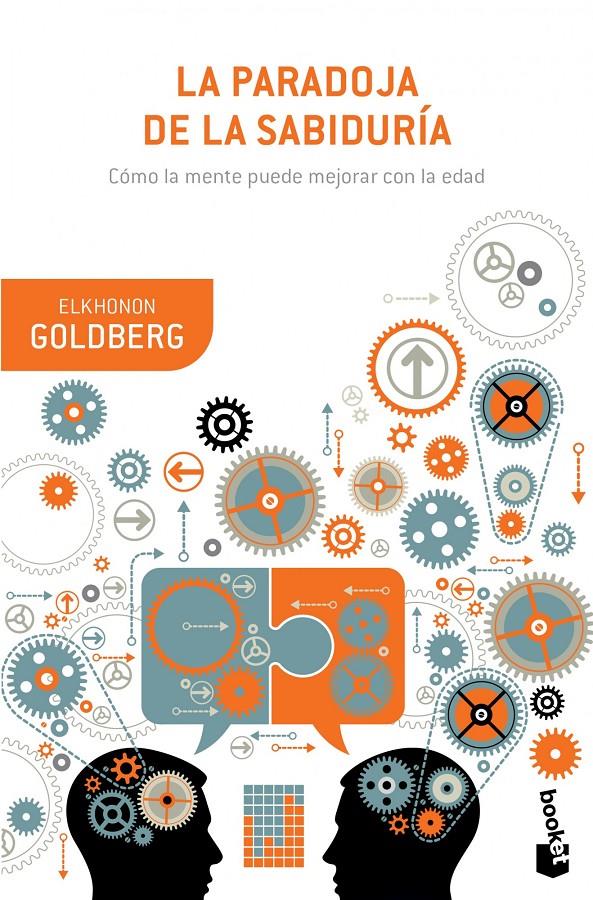 LA PARADOJA DE LA SABIDURÍA | 9788408126904 | GOLDBERG, ELKHONON | Galatea Llibres | Llibreria online de Reus, Tarragona | Comprar llibres en català i castellà online