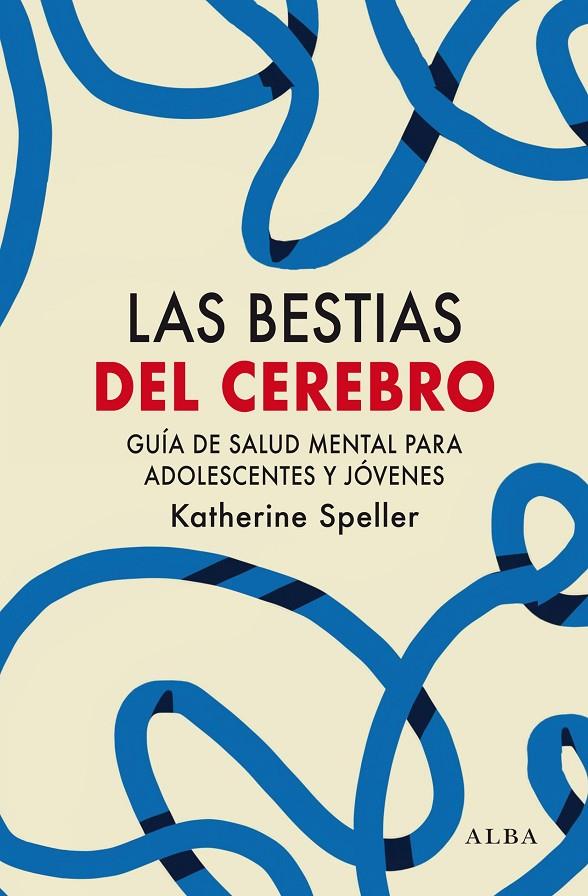 LAS BESTIAS DEL CEREBRO | 9788411780445 | SPELLER, KATHERINE | Galatea Llibres | Llibreria online de Reus, Tarragona | Comprar llibres en català i castellà online