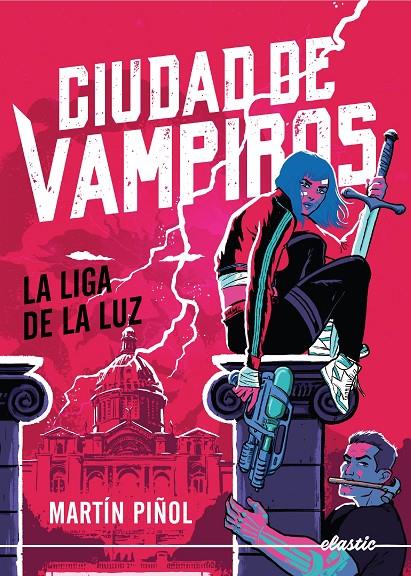 CIUDAD DE VAMPIROS 2. LA LIGA DE LA LUZ | 9788419478801 | PIÑOL, MARTIN | Galatea Llibres | Llibreria online de Reus, Tarragona | Comprar llibres en català i castellà online