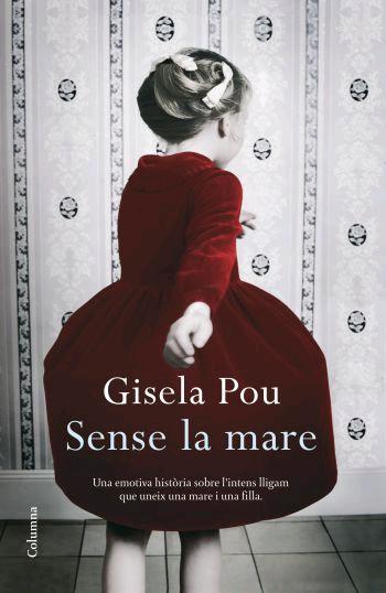 SENSE LA MARE | 9788466409001 | POU, GISELA | Galatea Llibres | Llibreria online de Reus, Tarragona | Comprar llibres en català i castellà online