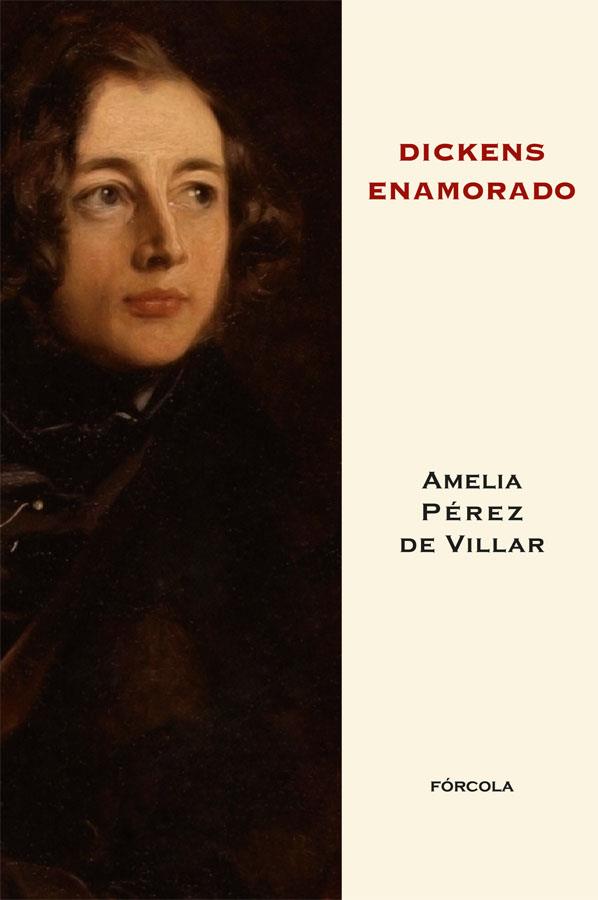 DICKENS ENAMORADO | 9788415174349 | PÉREZ DE VILLAR, AMELIA | Galatea Llibres | Llibreria online de Reus, Tarragona | Comprar llibres en català i castellà online