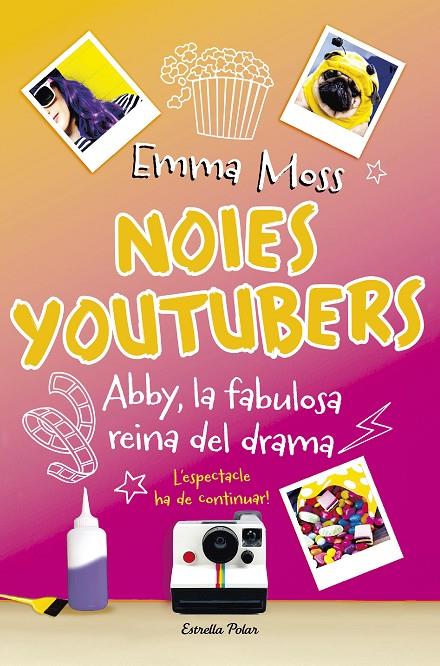 NOIES YOUTUBERS 2. ABBY, LA FABULOSA REINA DEL DRAMA | 9788491374329 | MOSS, EMMA | Galatea Llibres | Llibreria online de Reus, Tarragona | Comprar llibres en català i castellà online