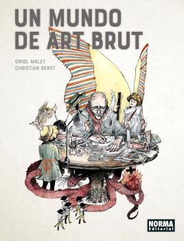 UN MUNDO DE ART BRUT | 9788467948523 | MALET, ORIOL/BERST, CHRISTIAN | Galatea Llibres | Llibreria online de Reus, Tarragona | Comprar llibres en català i castellà online