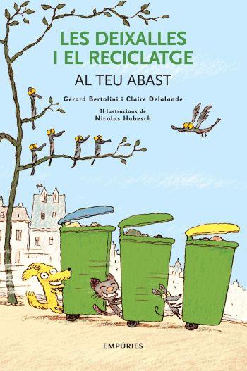 DEIXALLES I EL RECICLATGE, LES | 9788497873031 | BERTOLINI, GERARD | Galatea Llibres | Librería online de Reus, Tarragona | Comprar libros en catalán y castellano online