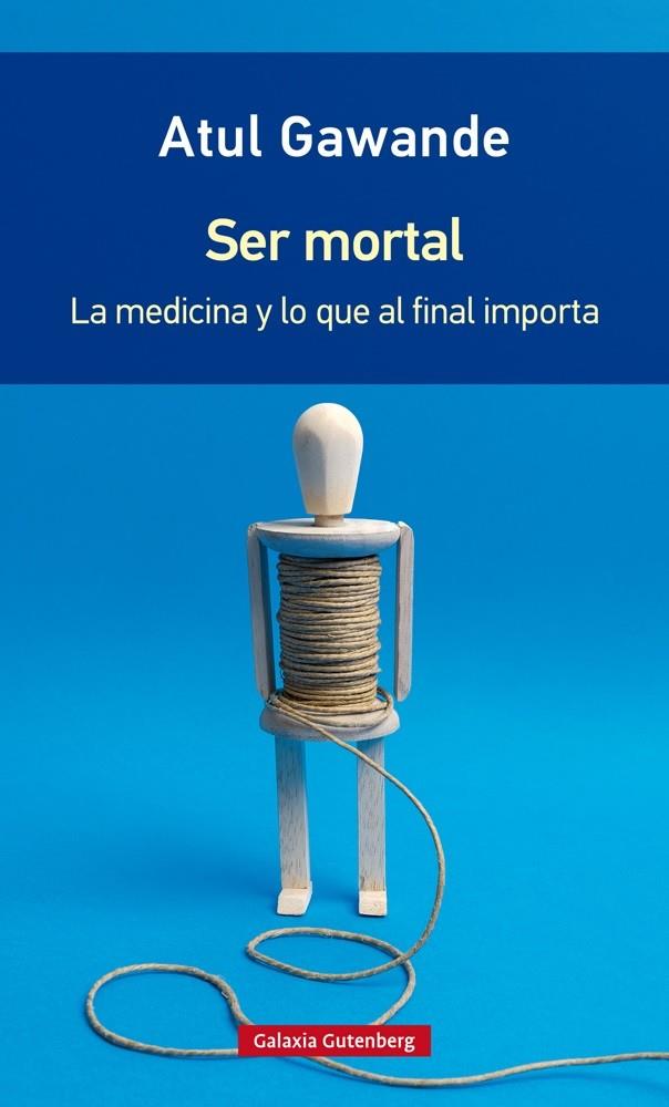 SER MORTAL- RúSTICA | 9788416734795 | GAWANDE, ATUL | Galatea Llibres | Llibreria online de Reus, Tarragona | Comprar llibres en català i castellà online