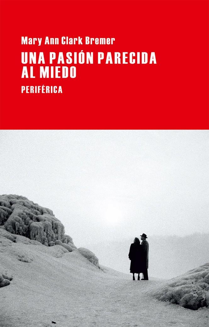 UNA PASIÓN PARECIDA AL MIEDO | 9788416291038 | CLARK BREMER, MARY ANN | Galatea Llibres | Llibreria online de Reus, Tarragona | Comprar llibres en català i castellà online