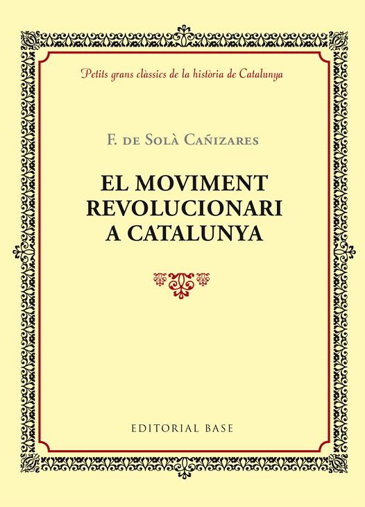 EL MOVIMENT REVOLUCIONARI A CATALUNYA | 9788416587360 | DE SOLA I CAÑIZARES, F. | Galatea Llibres | Llibreria online de Reus, Tarragona | Comprar llibres en català i castellà online