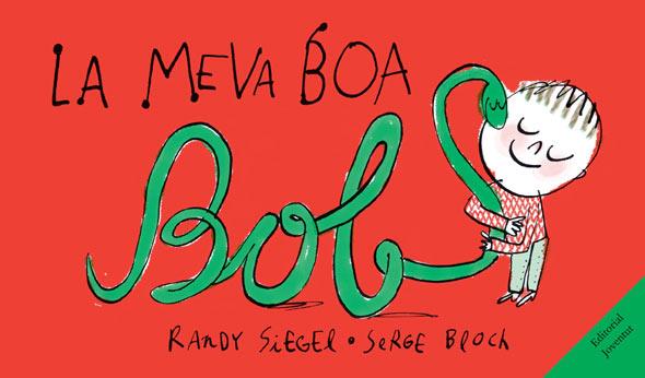 LA MEVA BOA BOB | 9788426139924 | SIEGER, RANDY | Galatea Llibres | Llibreria online de Reus, Tarragona | Comprar llibres en català i castellà online