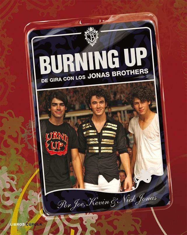 BURNING UP. DE GIRA CON LOS JONAS BROTHERS | 9788448048471 | JONAS BROS. | Galatea Llibres | Llibreria online de Reus, Tarragona | Comprar llibres en català i castellà online