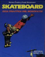 SKATEBOARD.GUIA PRACTICA DEL MONOPATIN | 9788474860818 | FRODIN,MORTEN | Galatea Llibres | Llibreria online de Reus, Tarragona | Comprar llibres en català i castellà online