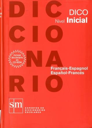 DICCIONARIO DICO NIVEL INICIAL FRANÇAIS - ESPAGNOL- ESPAÑOL - FRANCÉS | 9788467531664 | EQUIPO EDICIONES SM, | Galatea Llibres | Librería online de Reus, Tarragona | Comprar libros en catalán y castellano online