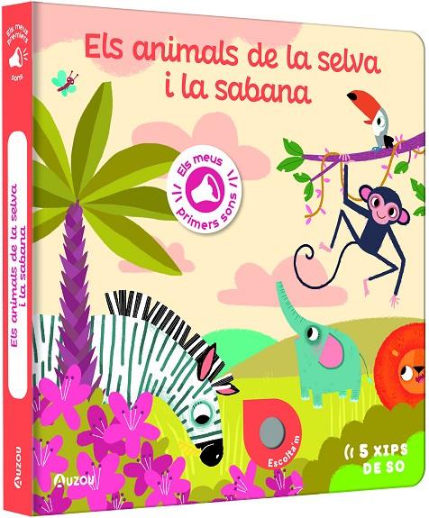 ELS MEUS PRIMERS SONS ELS ANIMALS DE LA SELVA I LA SABANA | 9791039530767 | NOTAERT, AMANDINE | Galatea Llibres | Llibreria online de Reus, Tarragona | Comprar llibres en català i castellà online