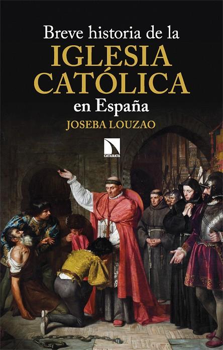 BREVE HISTORIA DE LA IGLESIA CATÓLICA EN ESPAÑA | 9788413526126 | LOUZAO VILLAR, JOSEBA | Galatea Llibres | Llibreria online de Reus, Tarragona | Comprar llibres en català i castellà online