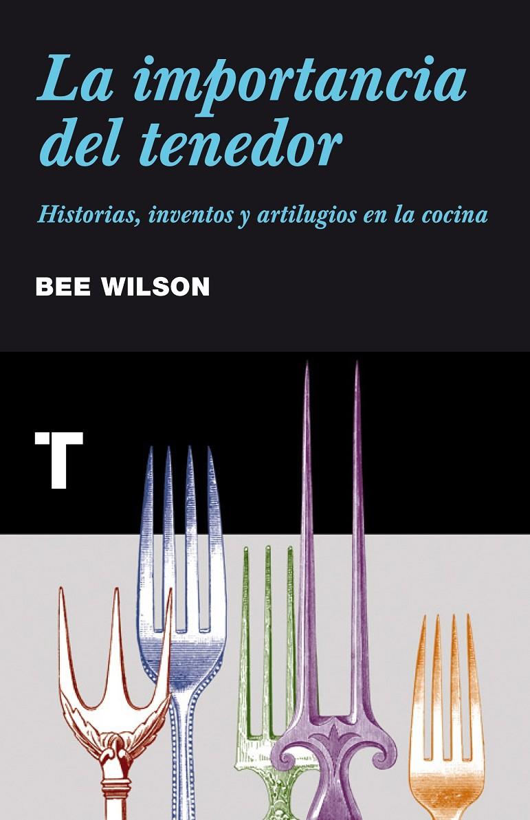 LA IMPORTANCIA DEL TENEDOR | 9788415832034 | WILSON, BEE | Galatea Llibres | Llibreria online de Reus, Tarragona | Comprar llibres en català i castellà online